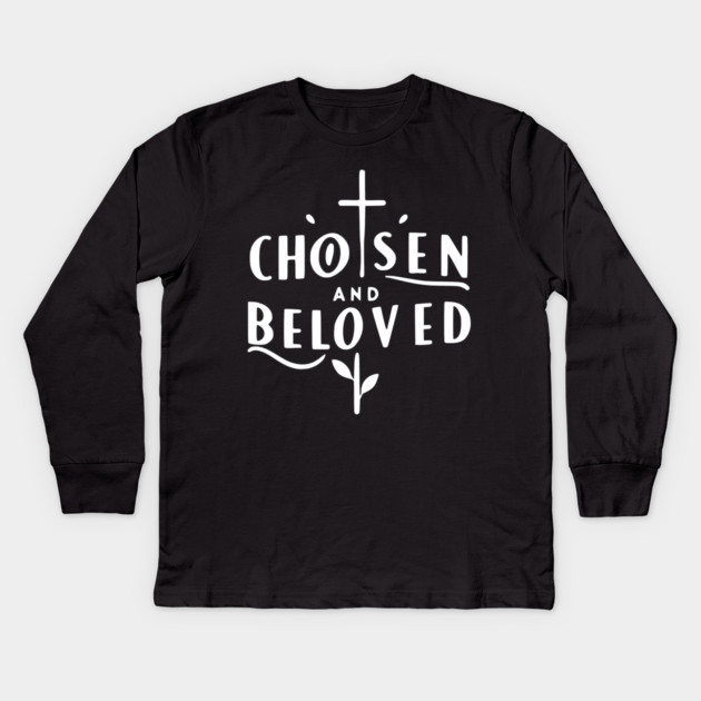 Chosen and Loved Kids Long Sleeve T-Shirt by Frank Ring
