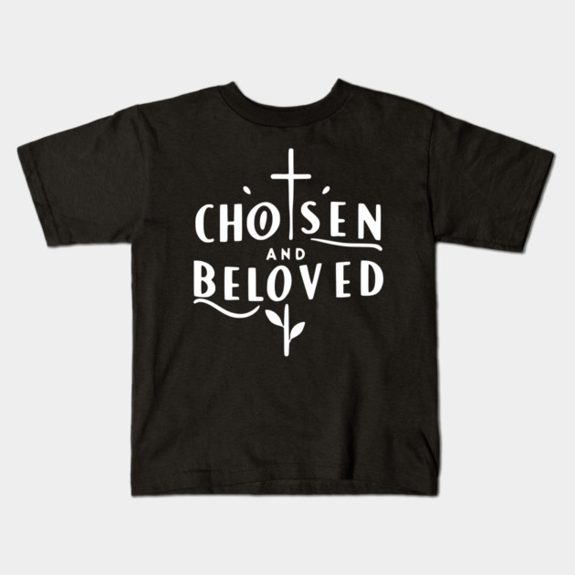 Chosen and Loved Kids T-Shirt by Frank Ring
