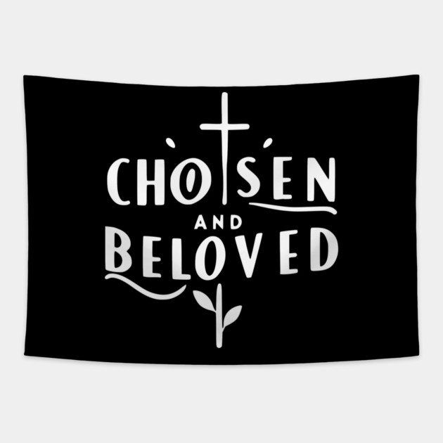 Chosen and Loved Tapestry by Frank Ring