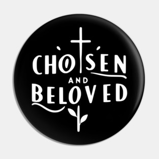 Chosen and Loved Pin