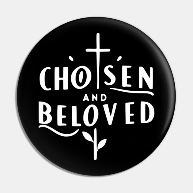 Chosen and Loved Pin by Frank Ring