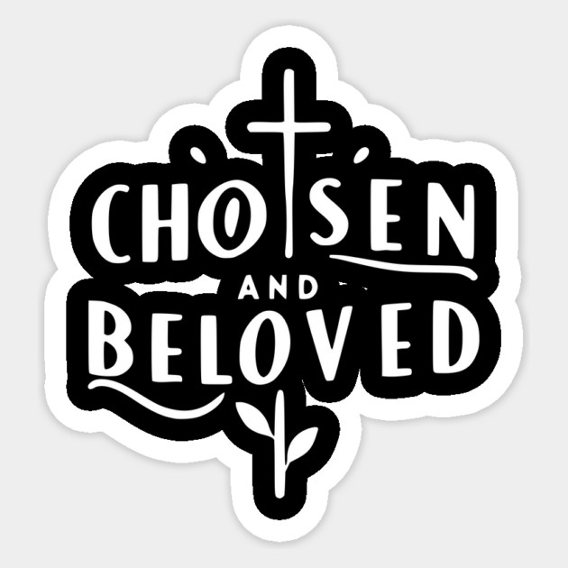 Chosen and Loved Sticker by Frank Ring
