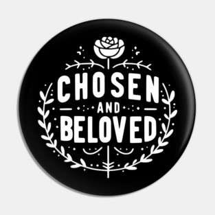 Chosen and Loved Pin