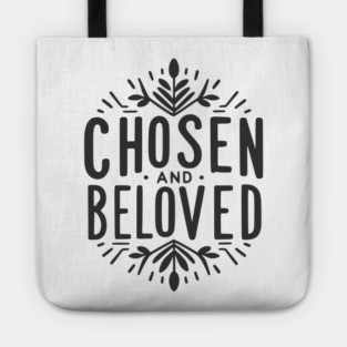 Chosen and Loved Tote