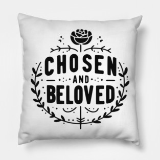 Chosen and Loved Pillow
