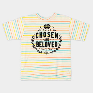Chosen and Loved Kids T-Shirt