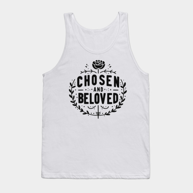 Chosen and Loved Tank Top by Frank Ring