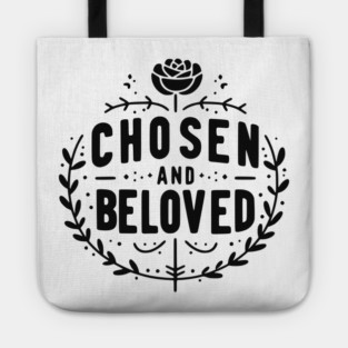 Chosen and Loved Tote