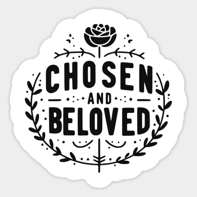 Chosen and Loved Sticker by Frank Ring