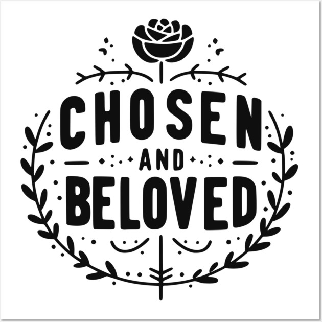 Chosen and Loved Wall Art by Frank Ring