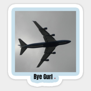 bye gurl Sticker