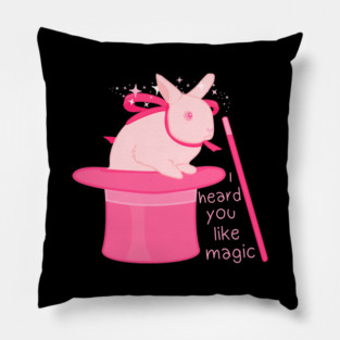 I heard you like magic Pillow
