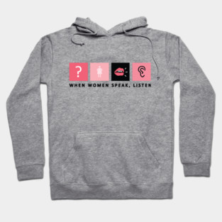 When Women Speak, Listen (Light) Hoodie