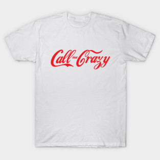 Call Me Crazy (Red) T-Shirt