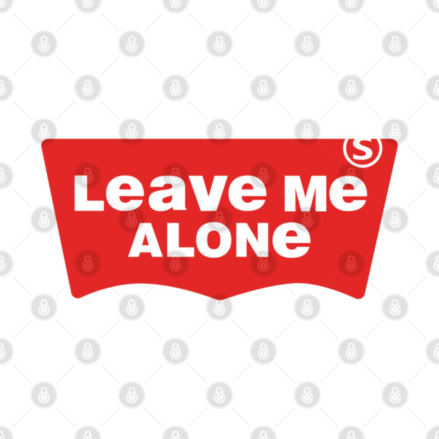 Leave Me Alone by Shernone M.