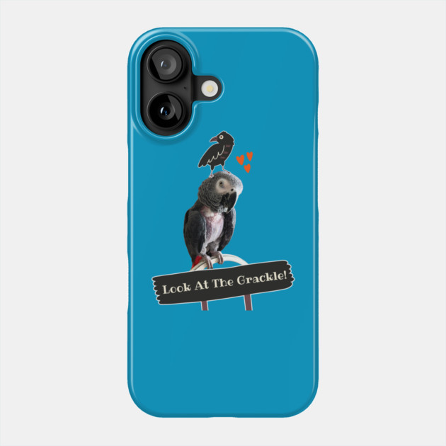 Einstein Parrot Look at the Grackle! Phone Case by Einstein Parrot