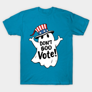Don't Boo, Vote! Political GOTV Ghost for Halloween T-Shirt