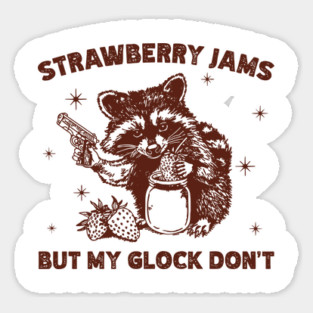 Strawberry Jams But My Glock Don't Sticker