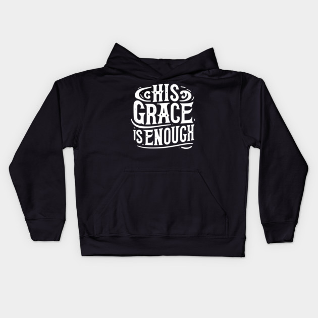 His Grace is Enough Kids Hoodie by Frank Ring