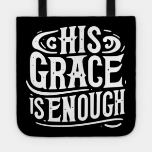 His Grace is Enough Tote