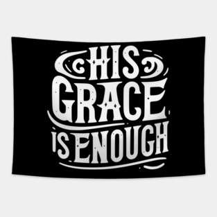 His Grace is Enough Tapestry