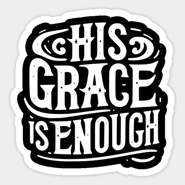 His Grace is Enough Magnet by Frank Ring