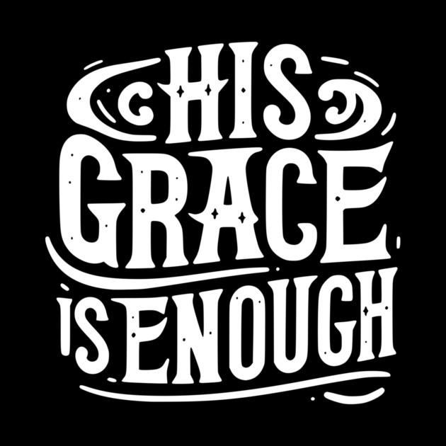 His Grace is Enough by Frank Ring