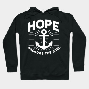 Hope Anchors the Soul Hoodie