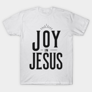 Joy in Jesus T-Shirt