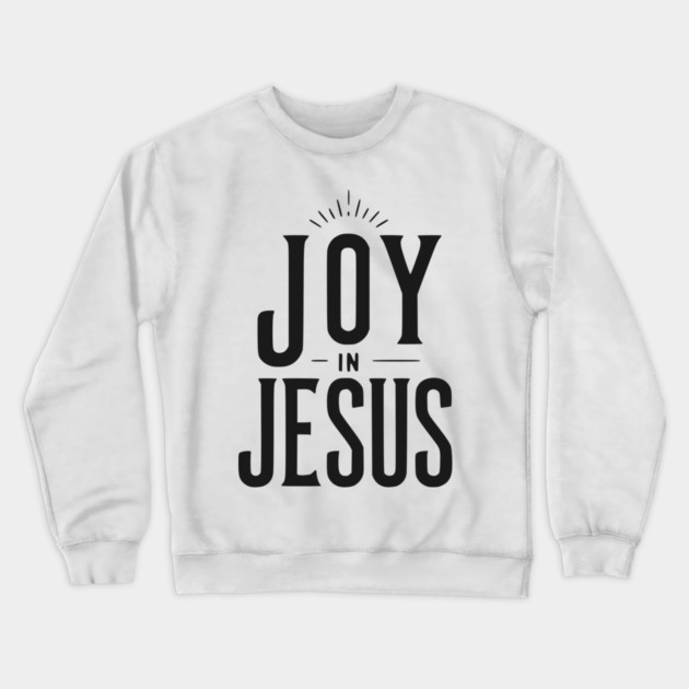 Joy in Jesus Crewneck Sweatshirt by Frank Ring