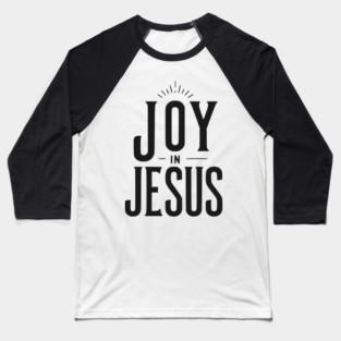 Joy in Jesus Baseball T-Shirt