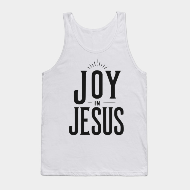 Joy in Jesus Tank Top by Frank Ring