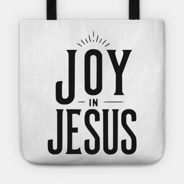 Joy in Jesus Tote by Frank Ring