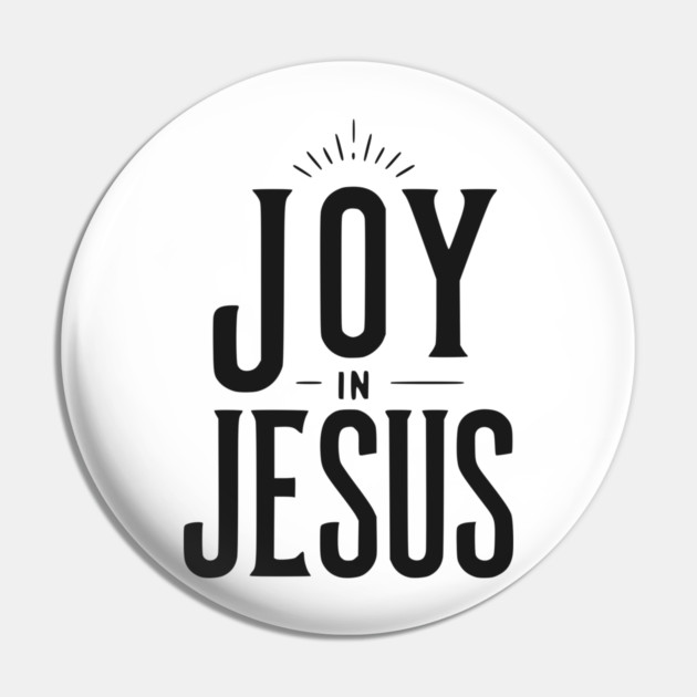Joy in Jesus Pin by Frank Ring