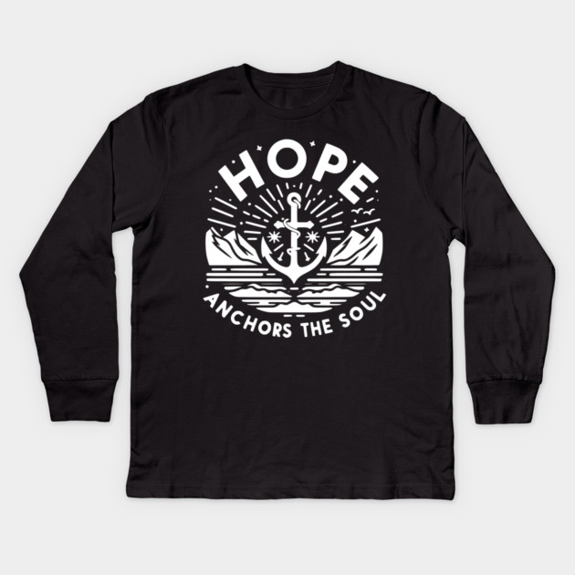 Hope Anchors the Soul Kids Long Sleeve T-Shirt by Frank Ring