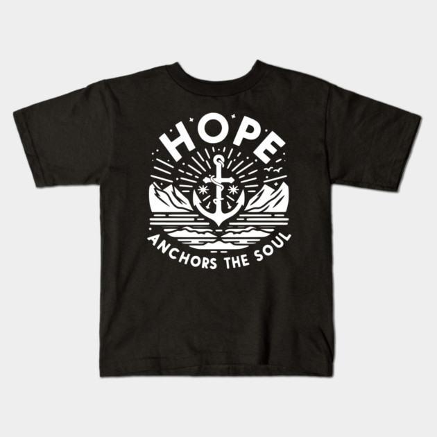 Hope Anchors the Soul Kids T-Shirt by Frank Ring