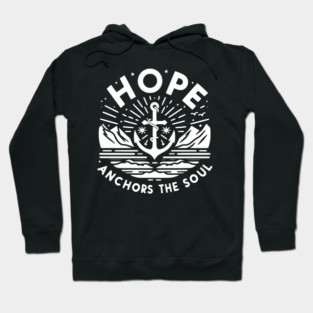 Hope Anchors the Soul Hoodie