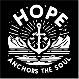Hope Anchors the Soul Posters and Art