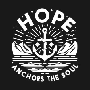 Hope Anchors the Soul T-Shirt