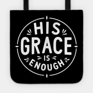 His Grace is Enough Tote