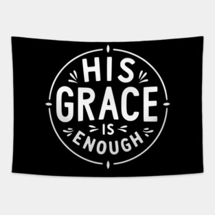 His Grace is Enough Tapestry