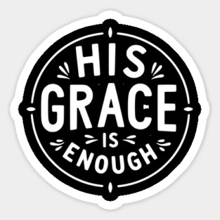 His Grace is Enough Magnet
