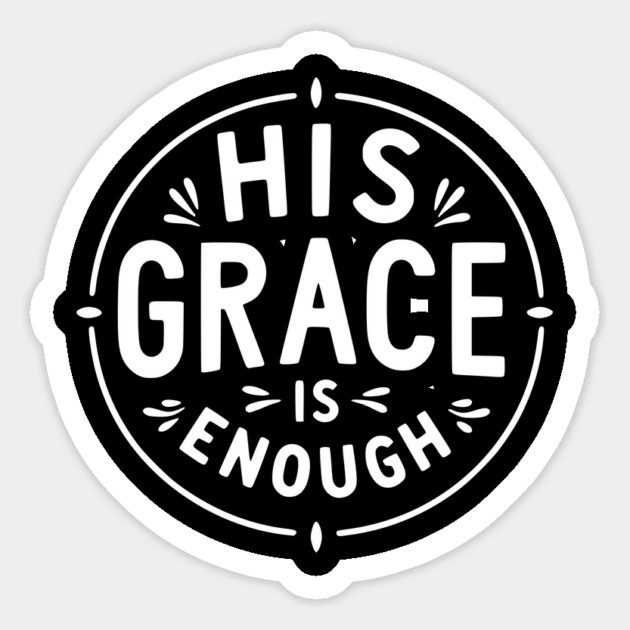 His Grace is Enough Magnet by Frank Ring