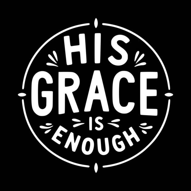 His Grace is Enough by Frank Ring