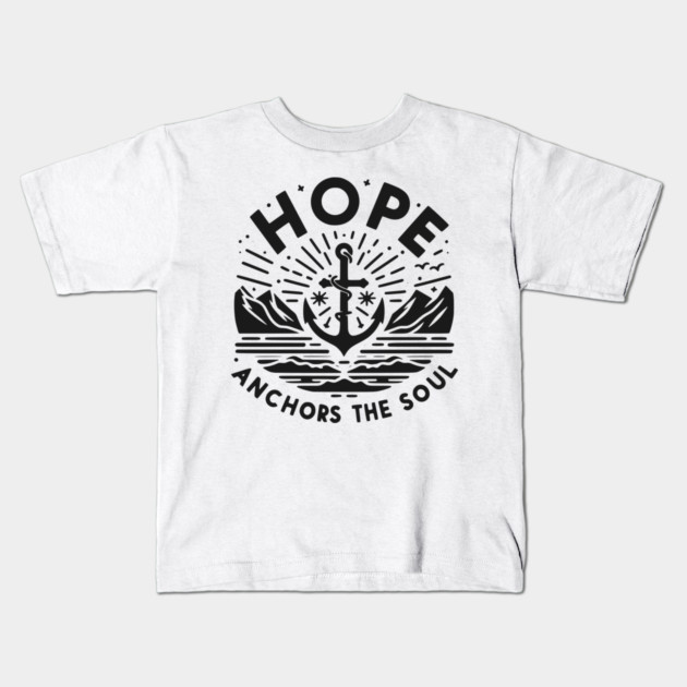 Hope Anchors the Soul Kids T-Shirt by Frank Ring