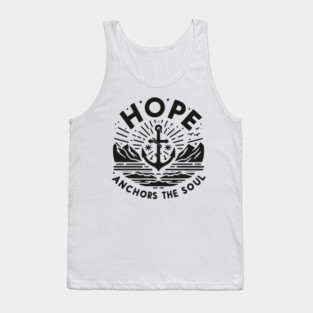 Hope Anchors the Soul Tank Top