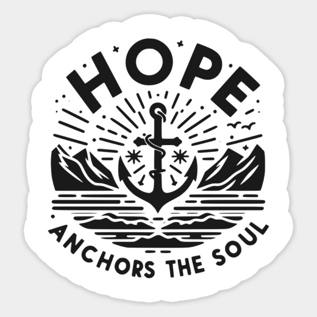 Hope Anchors the Soul Sticker by Frank Ring