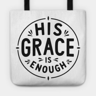His Grace is Enough Tote