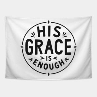 His Grace is Enough Tapestry