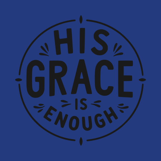 His Grace is Enough by Frank Ring